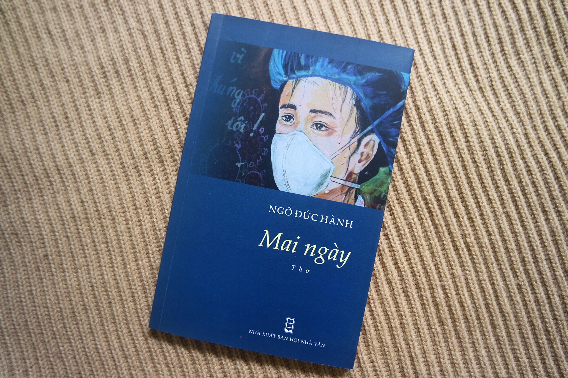 Tập thơ “Mai Ngày” – Nhà xuất bản Hội Nhà văn.